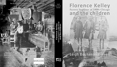 Florence Kelley, Factory Inspector in 1890s Chicago, and the Children